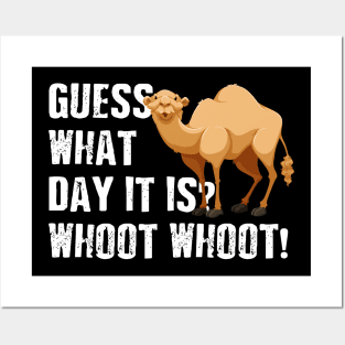 Hump Day T-Shirt Camel What Day It is? Whoot Whoot ? Posters and Art